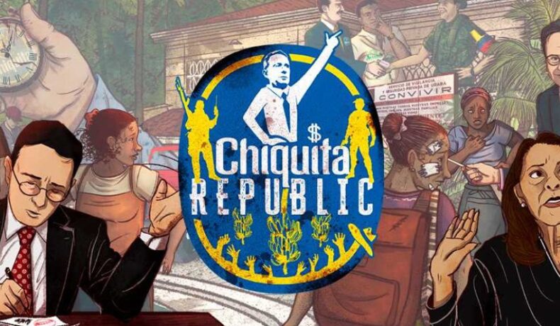 Chiquita Republic: el juicio histórico contra bananeros por financiación del paramilitarismo