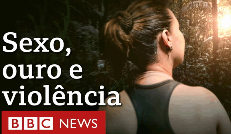 Sexo, ouro e violência: A perigosa vida das mulheres nos garimpos da Amazônia